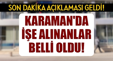 Karaman'da işe alınanlar belli oldu: Karaman İl Milli Eğitim'den açıklama!