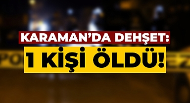 Karaman'da Bıçaklama Olayı: 17 Yaşındaki Kız Gözaltına Alındı!