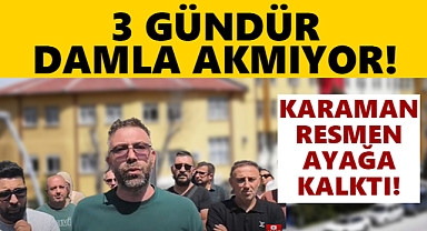 Karaman Resmen Alarm Veriyor: Şehirde Protestolar Yükseldi!