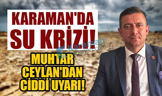 Karaman Resmen Uyarı Veriyor!