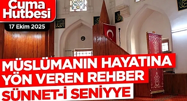 Cuma Hutbesi: 17 Ekim 2025