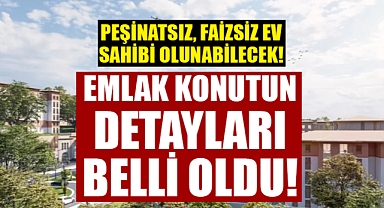 Emlak Konut’tan Faizsiz, Peşinatsız Ev Sahibi Olma Fırsatı