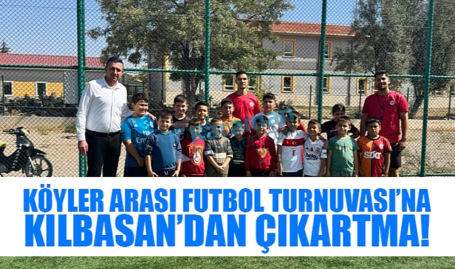 Kılbasan köyler arası turnuvada sahne alacak!