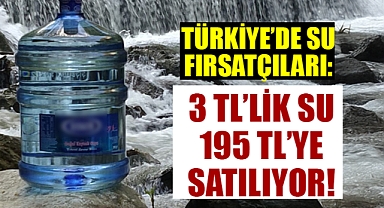 Ambalajlı Suya Zam Yağmuru: 3 Liralık Su 195 TL’ye Satılıyor