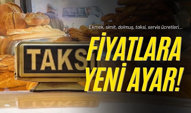 Ekmek, simit, dolmuş, servis ve taksi ücretine düzenleme!