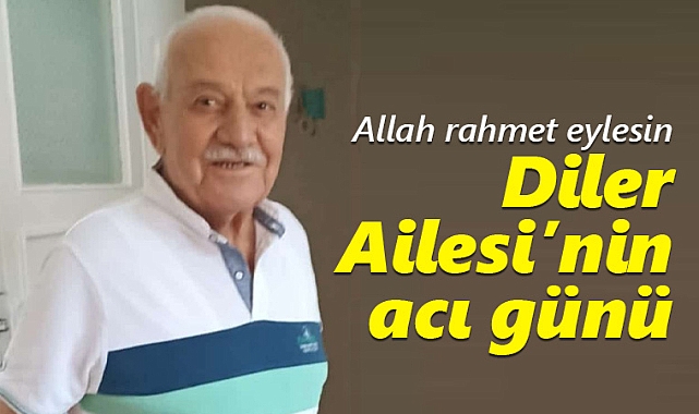 Hacı Hasan Diler vefat etti