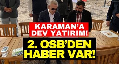 Karaman 2. Organize Sanayi Bölgesi Altyapı İhalesinde Yer Teslimi Yapıldı