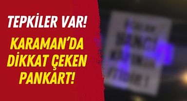 Karaman'da dikkat çeken