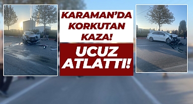 Karaman'da Korkutan Kaza: 1 Yaralı!