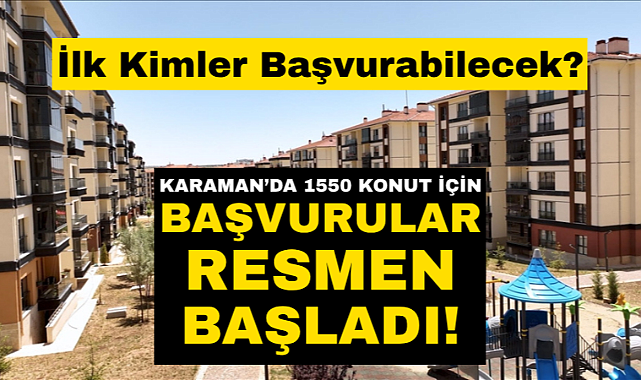 Karaman'da TOKİ Başvuruları Resmen Başladı!
