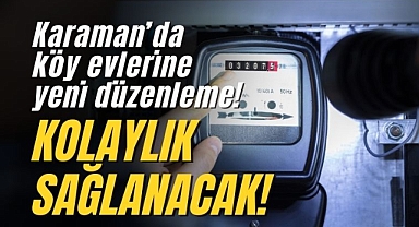 Karaman'daki köy evleri için yeni düzenleme