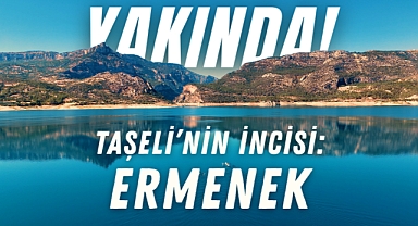 Karaman'ın Cenneti Ermenek İçin Büyük Tanıtım Atağı: 