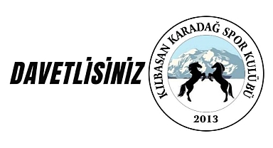 Kılbasan Karadağspor'dan davet!