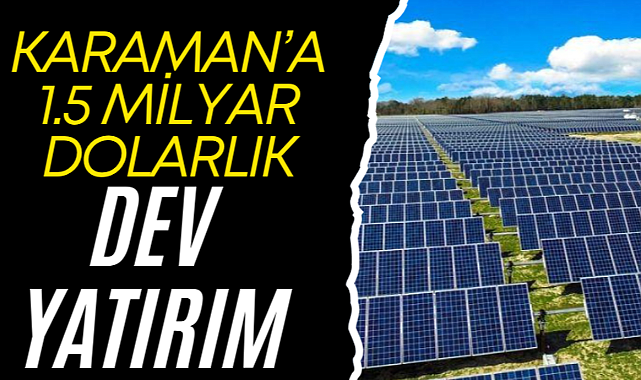 Karaman'a Dev Yatırım!