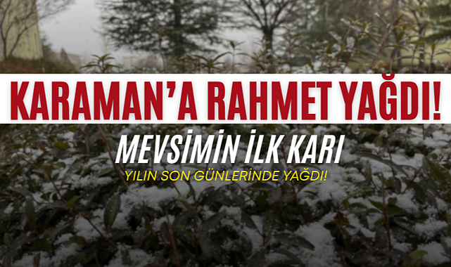 Karaman'a Rahmet Yağdı!