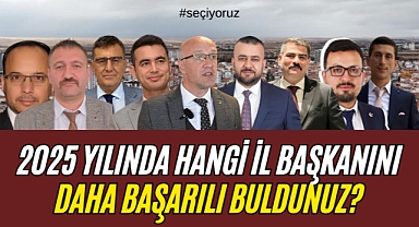 Karaman'da 2025'in En Başarılı İl Başkanı Kim?