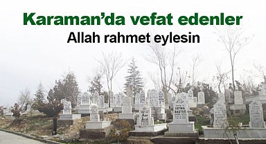 Karaman'da bugün vefat edenler! 20 Aralık 2025