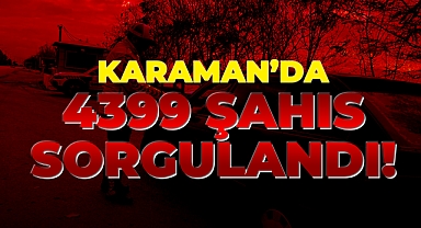 Karaman'da Huzur Korunuyor!