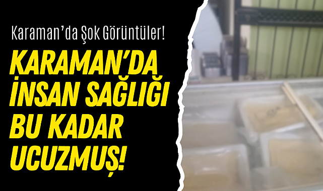 Karaman'da İnsan Sağlığı Bu Kadar Ucuzmuş!