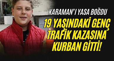 Karamanlı Genç Trafik Kazasında Hayatını Kaybetti