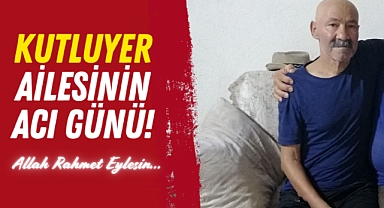 Kutluyer Ailesinin Acı Günü!