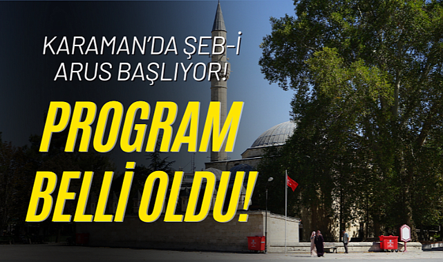 Şeb-i Arus Programı Belli Oldu: Tüm Karamanlılar Davetli!