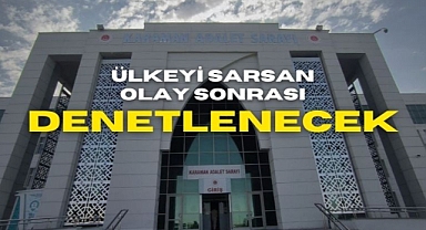 Ülkeyi sarsan olay sonrası denetimler başlıyor!