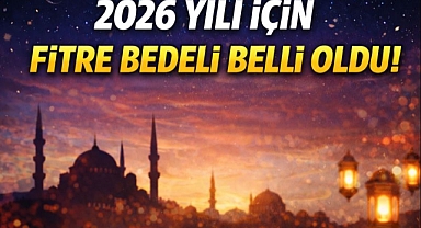 2026 Yılı Fitre Bedeli Belli Oldu!