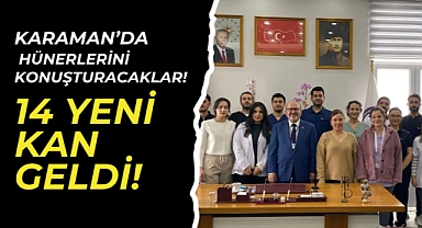 Karaman'a 14 yeni taze kan geldi!