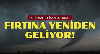 Karaman’a Yeni Fırtına Uyarısı: Valilik Saat Vererek Uyardı