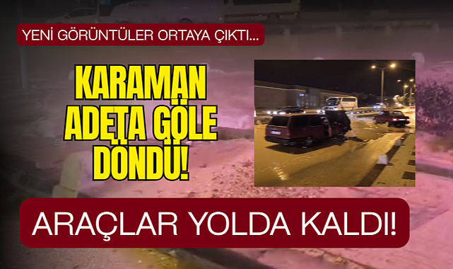 Karaman'da içme suyu yola dökülüp göl oldu! Yeni görüntüler...