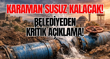Karaman'da su kesintisi: Bu saatlere dikkat!