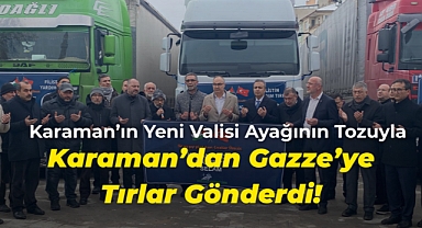 Karaman'dan Gazze'ye Yardım Tırları Yola Çıktı!