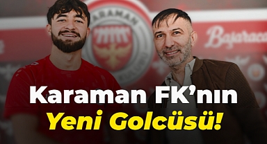 Karaman FK'nın Yeni Golcüsü!