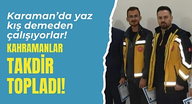 Karaman'ın sağlık kahramanları takdir topladı!