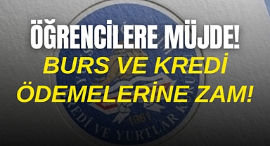 Öğrencilere müjde: Burs ve kredi ödemelerine Zam!