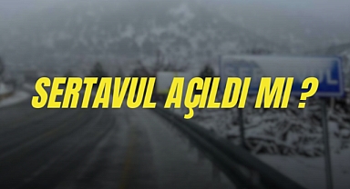 Sertavul Geçidi Açıldı mı? 
