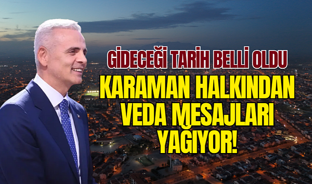 Vali Mehmet Fatih Çiçekli'nin Karaman'dan uğurlanacağı tarih belli oldu