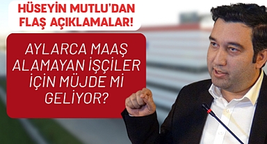 Aylarca Maaş Alamayan İşçiler İçin Müjde mi Geliyor!