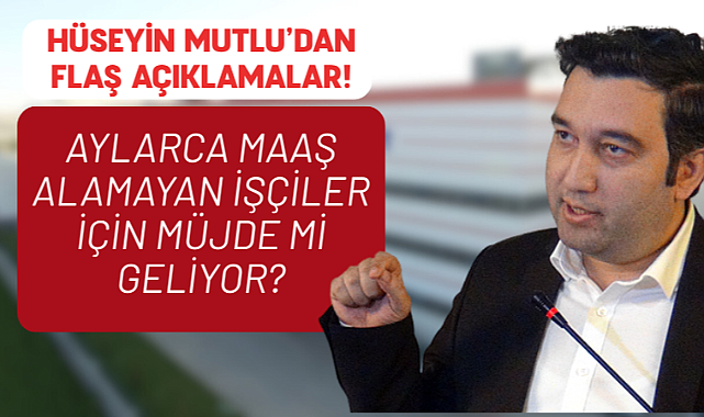 Aylarca Maaş Alamayan İşçiler İçin Müjde mi Geliyor!