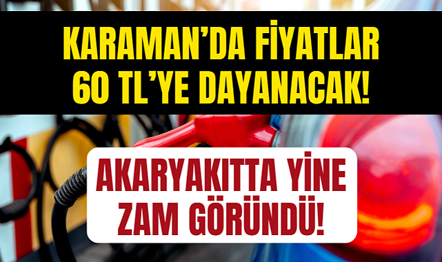 Benzine Büyük Zam Geliyor: İşte Karaman'daki Fiyatlar...