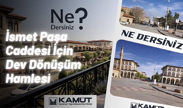 KAMÜT’ten İsmet Paşa Caddesi İçin Dev Dönüşüm Hamlesi