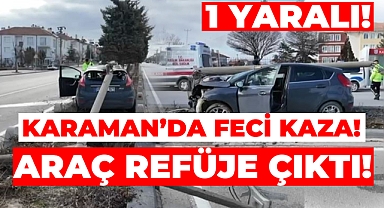 Karaman’da Feci Kaza: Otomobil Aydınlatma Direğine Çarptı!