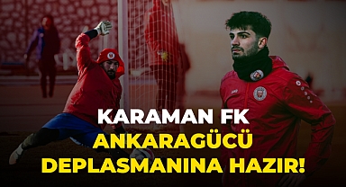 Karaman Futbol Kulübü Ankaragücü Deplasmanına Hazır