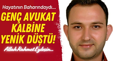 Karamanlı Genç Avukattan Acı Haber