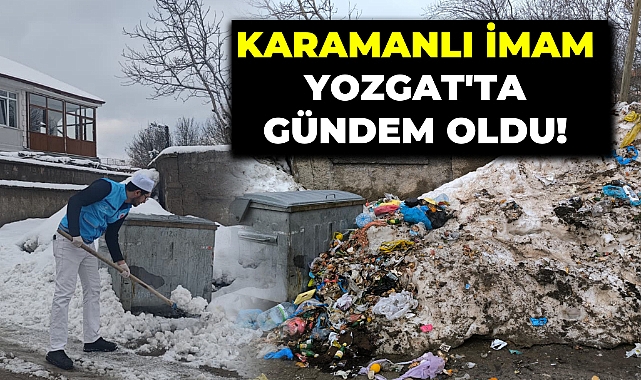 Karamanlı İmam Yozgat'ta Gündem Oldu!