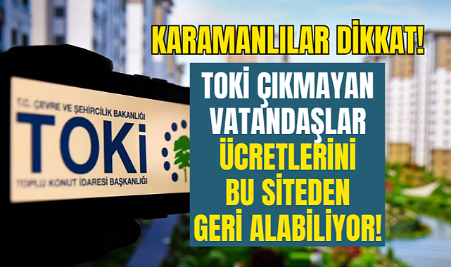TOKİ para iadesi süreci başladı: 5 bin TL ne zaman yatacak, nasıl alınacak?