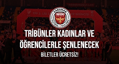 Tribünler Kadınlar ve Öğrencilerle Şenlenecek