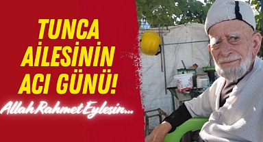 Tunca Ailesinin Acı Günü!