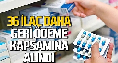 36 ilaç daha listede! Tamamen ücretsiz olacak